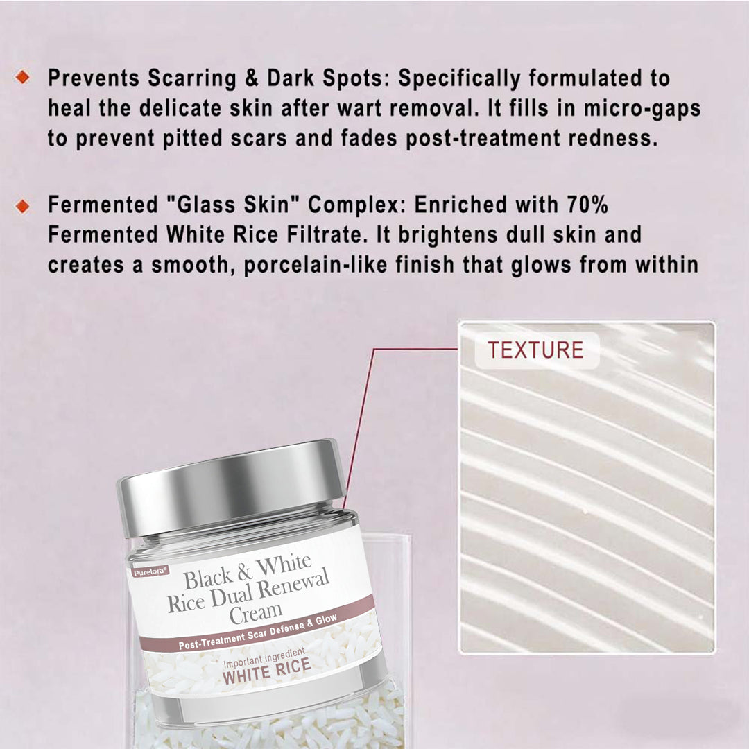Online Pharmacy | New Arrival Purelora® Black & White Rice Dual Renewal Cream (For removing warts, skin growths & keratin buildup, followed by intensive barrier repair to fade dark spots and prevent scarring)